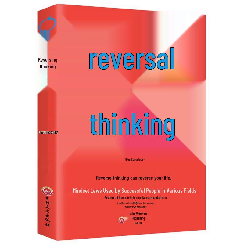Reverse Thinking: The Key Strategy for Success in Interpersonal Relationships and Motivation No