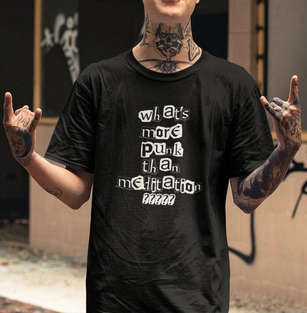 What s More Punk Than a Meditation Shirt 4XL