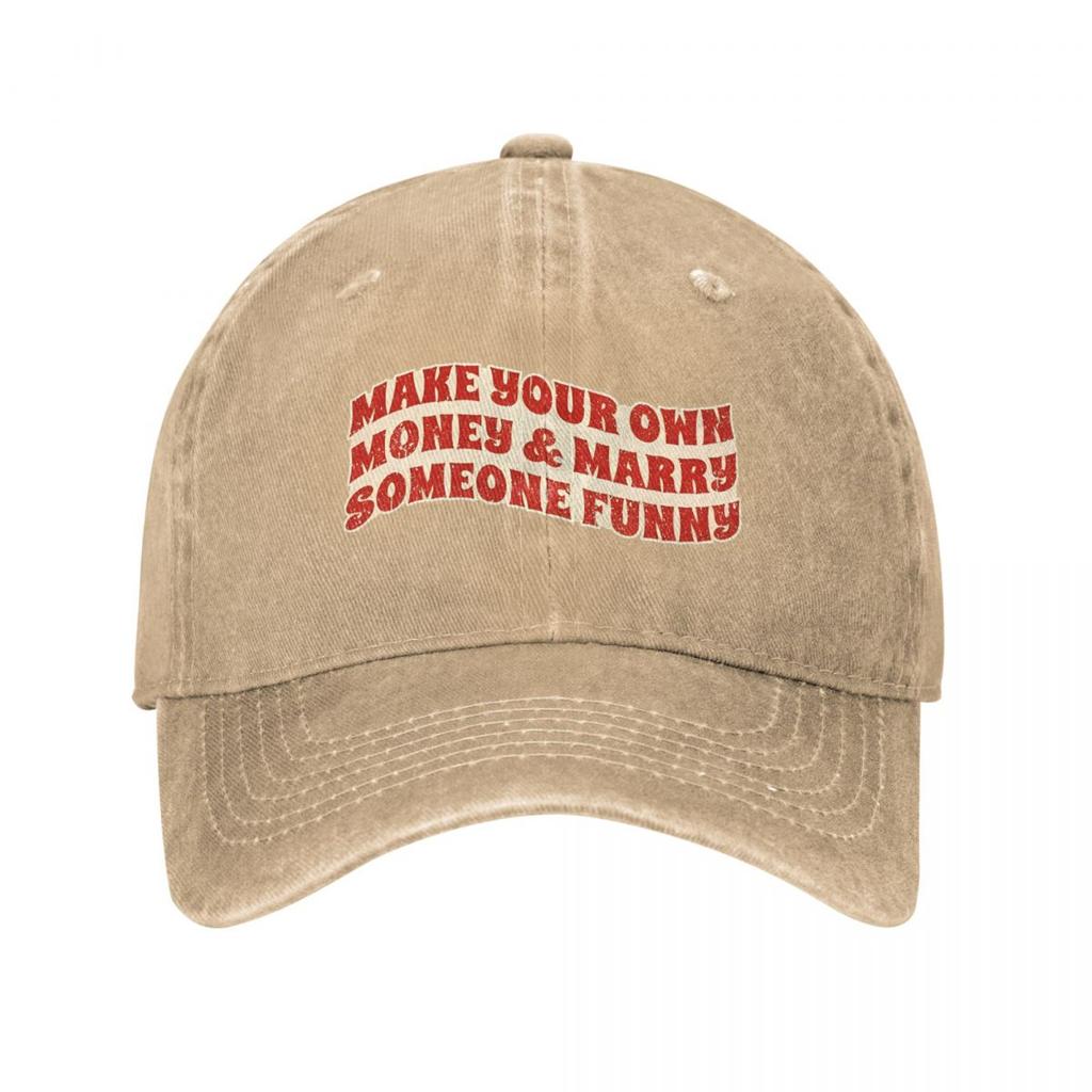 Make Your Own Money And Marry Someone Funny Unisex Baseball Cap Humor Quote Distressed Washed Caps Hat Casual Snapback Cap