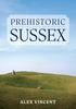 Kniha Prehistoric Sussex