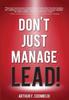 Livro Don't Just Manage--Lead!
