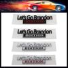 3D Car Styling Let's Go Brandon Car Door Fender Trunk Rear Bonnet Nameplate Decal Emblem Badge Sticker