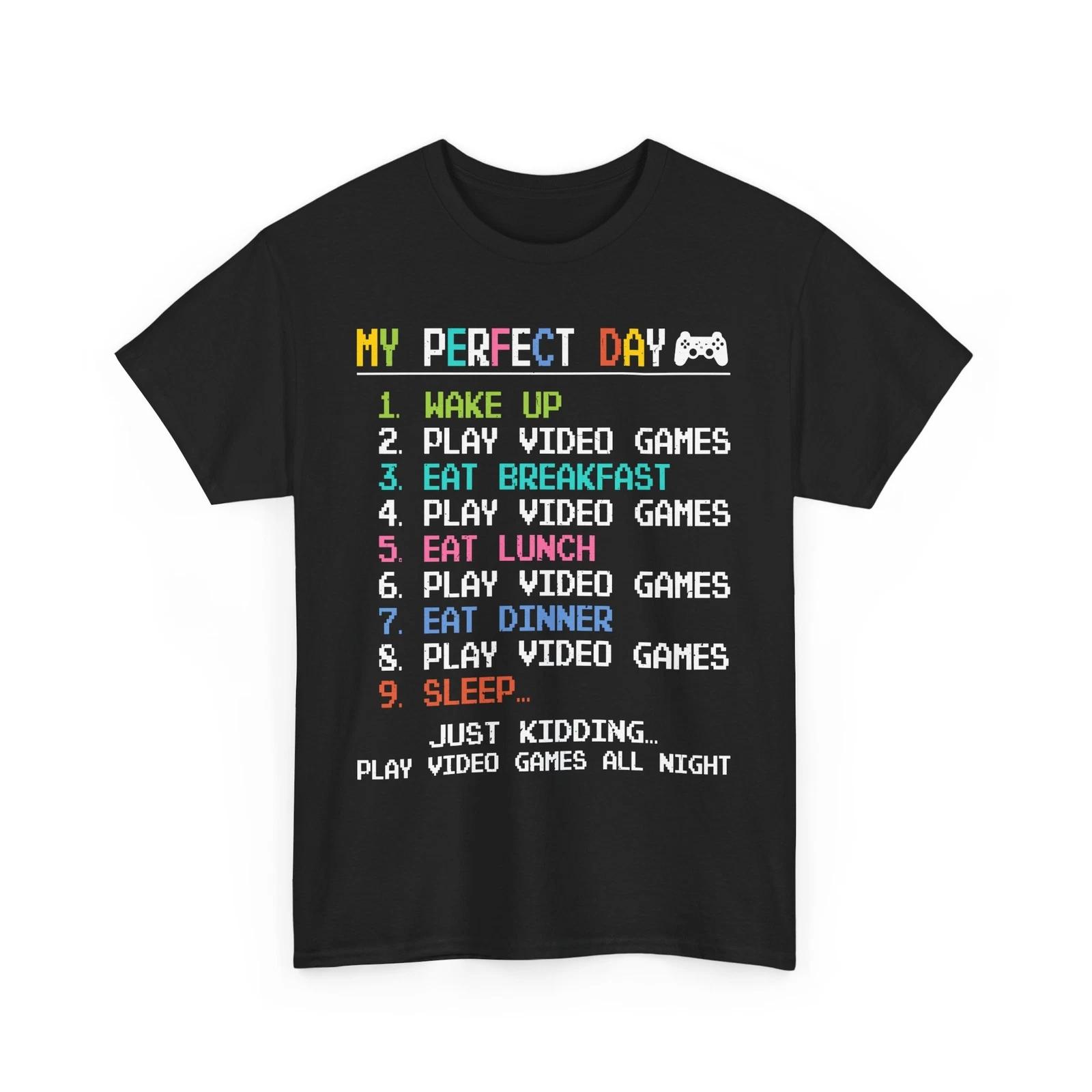 

My Perfect Gamer Day T-Shirt 4XL