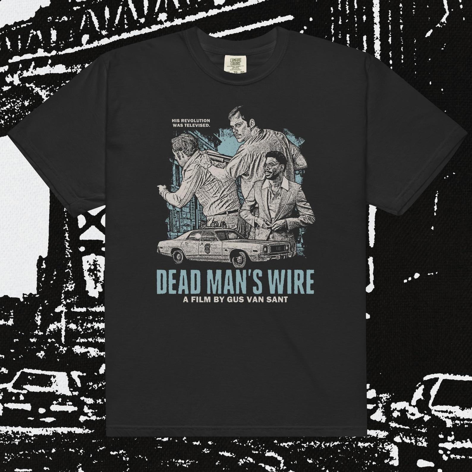 Dead Man s Wire Directed By Gus Van Sant: Crime Film Comfort Colors T-Shirt 2XL