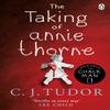 The Taking of Annie Thorne by C. J. Tudor Paperback Book 9781405930970