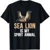 Sea Lion Is My Spirit Animal Sea Lion Lover Sea Lions T-Shirt