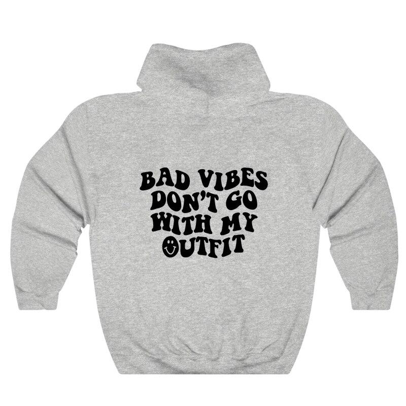 Bad Vibes Don't Go With My Outfit Hoodie Casual Women Long Sleeve Jumper Slogan Hoody Pullovers