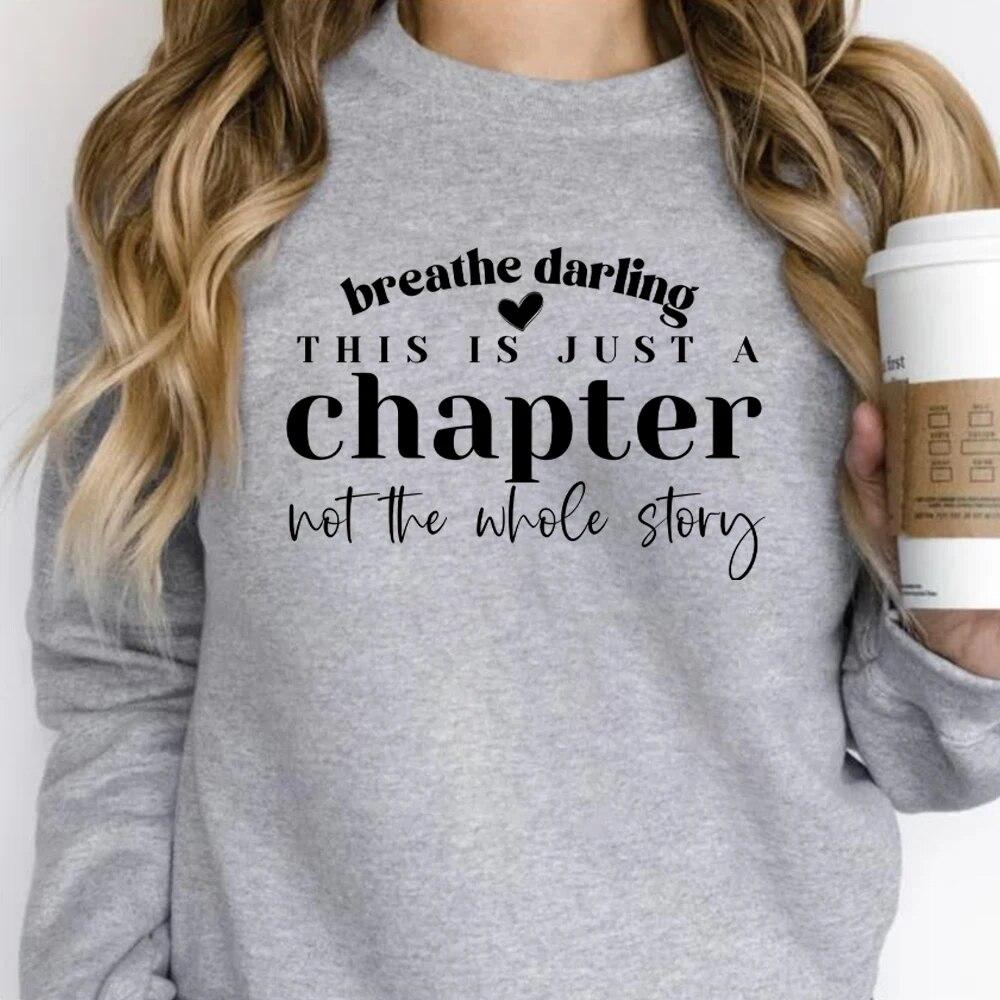 Unisex HoodieThis Is Just A Chapter Not The Whole Story Sweatshirt Mom Life Sweater Positive Shirts Strong Women Shirts Reading Hoodie Tops