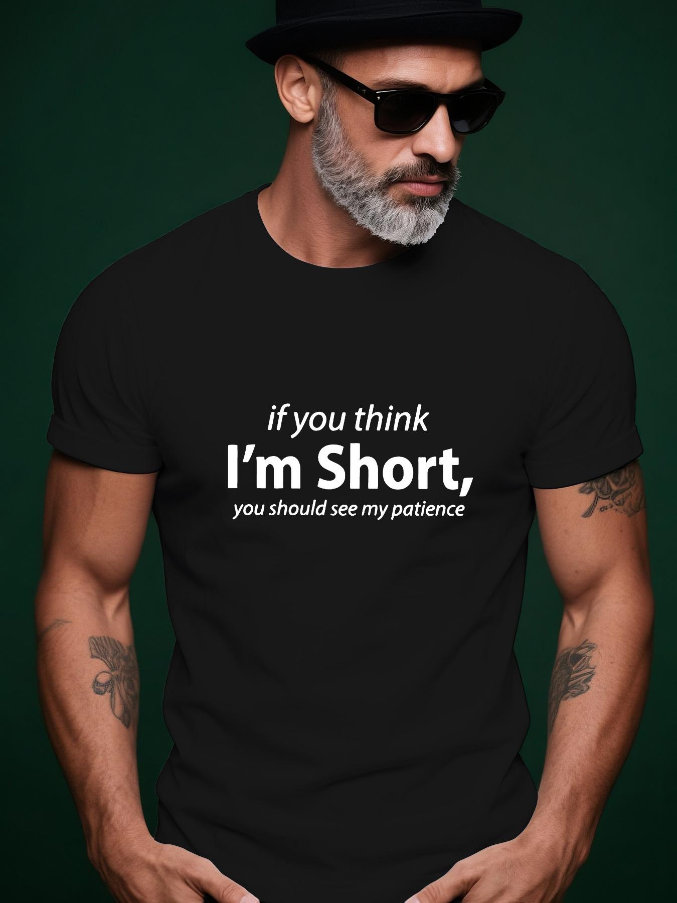 I Am Short Trendy Streetwear Summer Casual Round Neck Tshirt L
