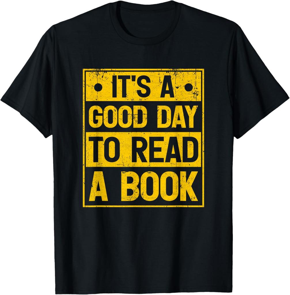It's A Good Day To Read A Book T-Shirt Print Original Design Gifts T Shirts Print on Demand Vintage T Shirt Camisas Streetwear
