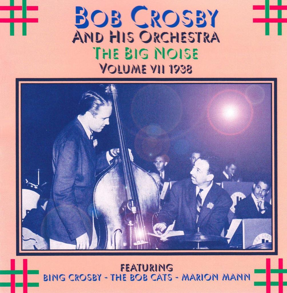CD BOB CROSBY & HIS ORCHESTRA; BOB CRO - Big Noise, Vol. 2 1938  DHDL126 Japan Music Others Used