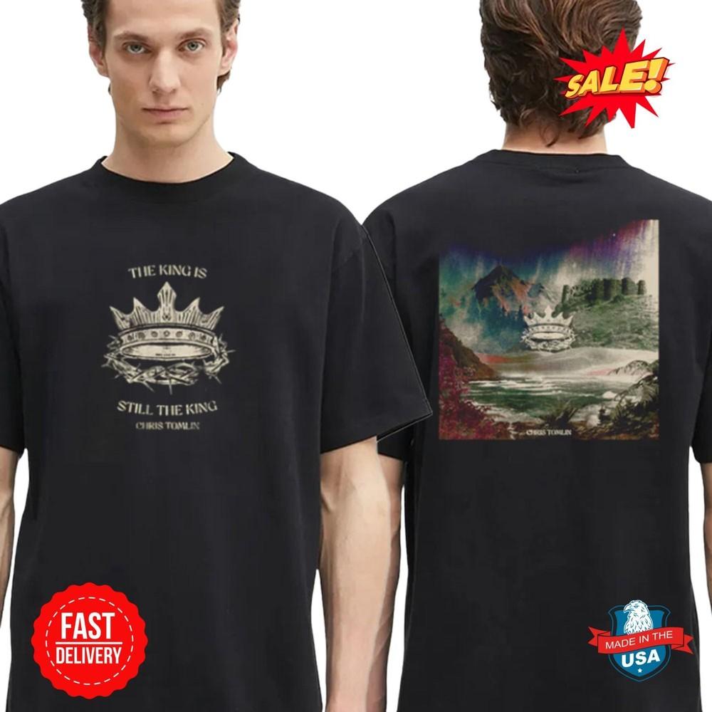 Chris Tomlin The King Is Still The King Album Two Sided T-Shirt S-5XL 2XL