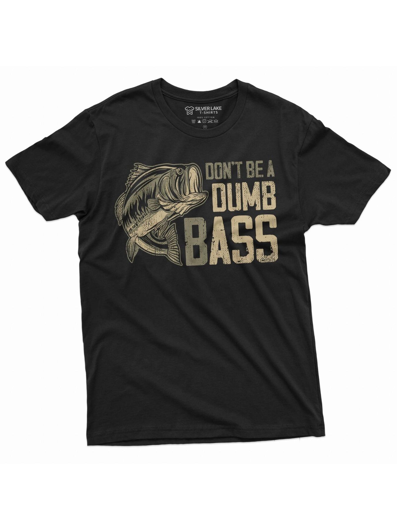 

Funny FishingDont Be a Dum Bass Graphic design100 cotton summer Oneck short sleeve casual printed mens Tshirt S