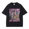 Lesbiske spiser hva Grafisk T-skjorte Unisex Casual Høy kvalitet Ren bomull T-skjorte Menn Kvinner Mote Oversized Streetwear T-skjorter