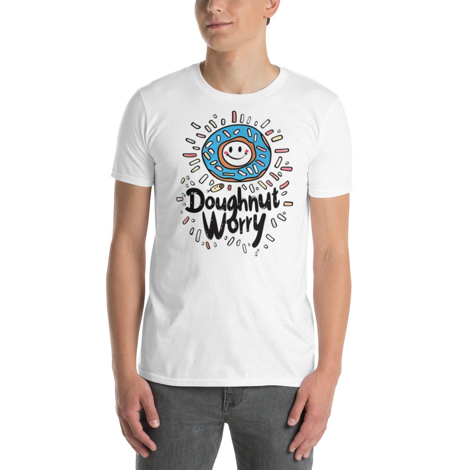 Doughnut Worry Graphic Tee - Cute Dessert Unisex T-Shirt 2XL