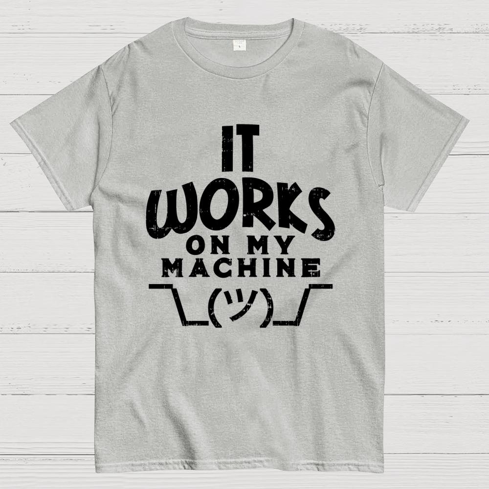 It Works On My Machine Cotton Summer Casual Cool Loose T-Shirt