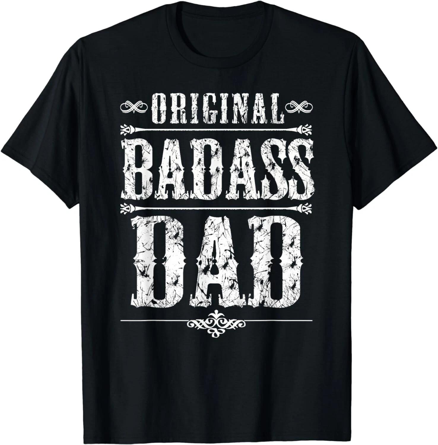

Unique Fathers day gift ideas Original BadAss Dad Gift Unisex T-Shirt XL