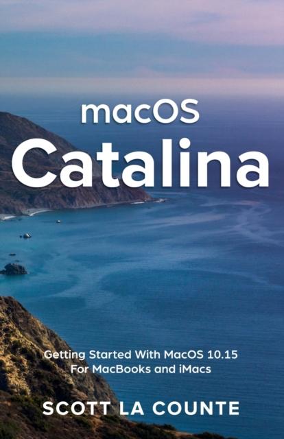 Kniha MacOS Catalina : Getting Started with MacOS 10.15 for MacBooks and iMacs