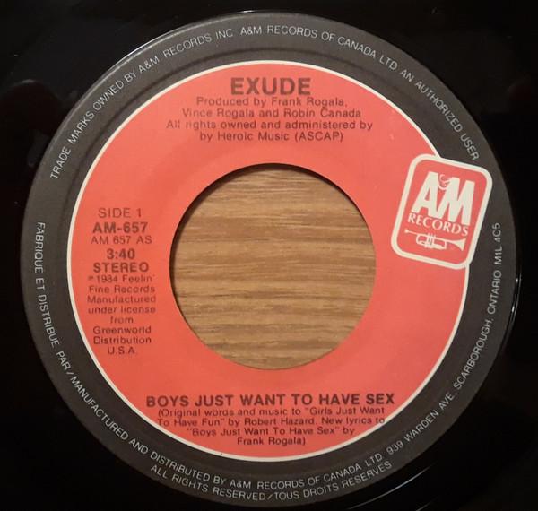 7inch Record EXUDE - Boys Just Want To Have Sex AM657 A&M Records 1984 Canada Dance & Electronica Used