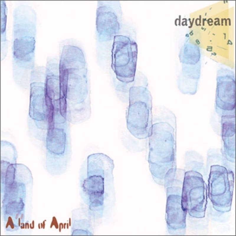 

The Daydream (Daydream) 1st Album - A Land Of April