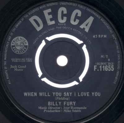 7-inch Plaat BILLY FURY - When Will You Say I Love You F11655 Decca 1963 VK Rock Gebruikt
