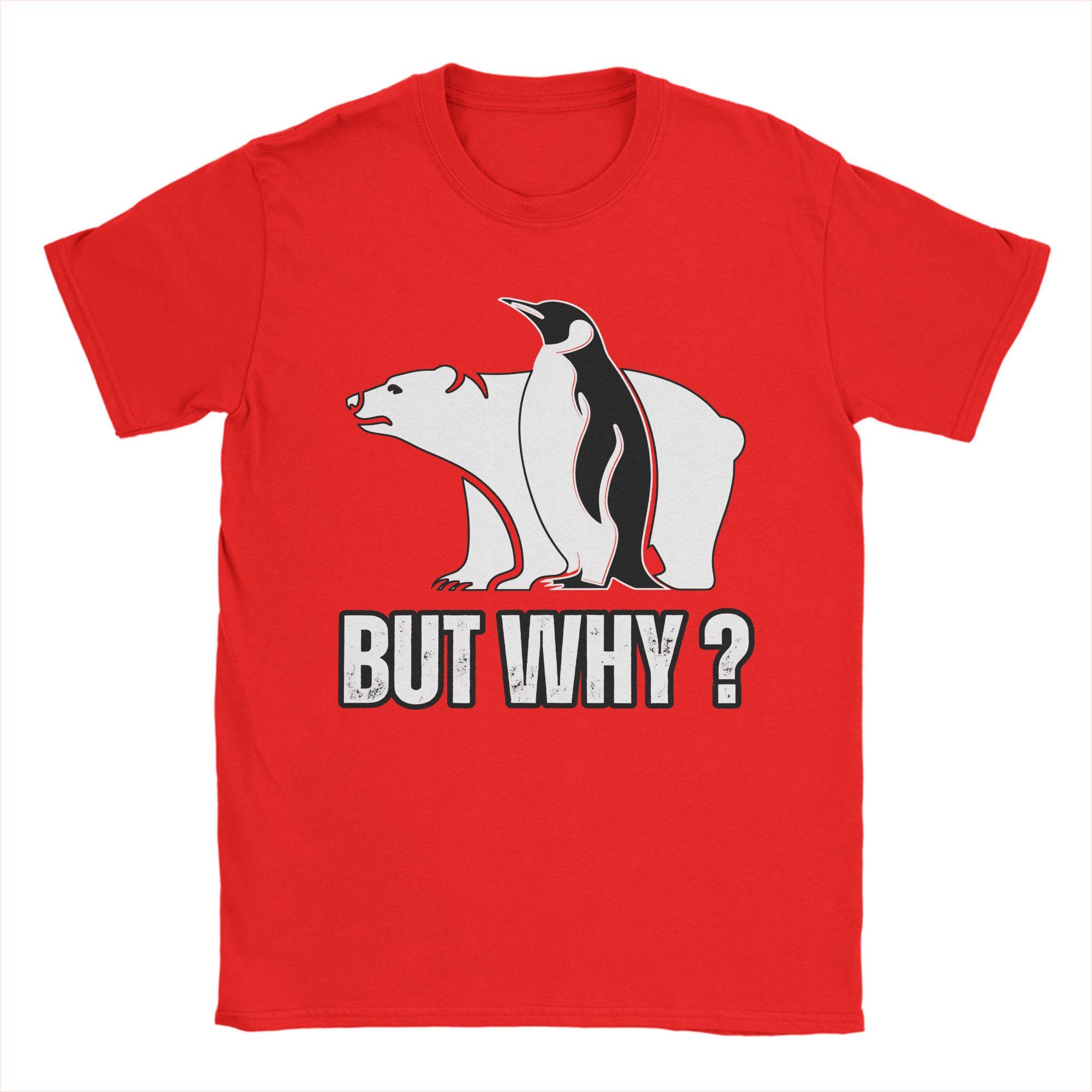 

Penguin and Polar Bear But Why Unisexs T Shirts Leisure Tee Shirt Short Sleeve Crewneck TShirt 100 Cotton Party Clothes S