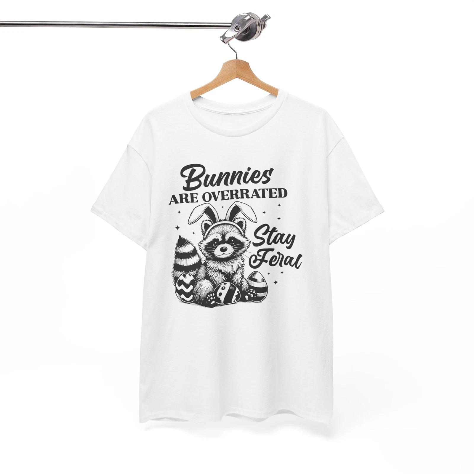 Bunnies are Overrated Stay Feral T-Shirt | Sarcasm & Humor T-Shirt L