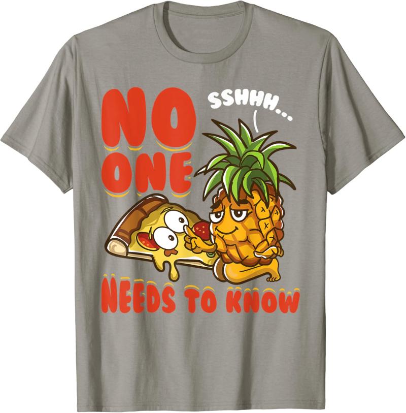 Vtipné Nikdo to nepotřebuje vědět Pizzerie Ananas na pizze Bavlněné tričko Unisex Pánské Dámské Ležérní topy Kulatý výstřih Krátký rukáv
