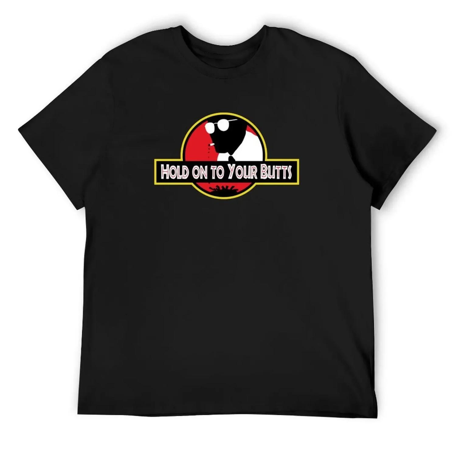 

Hold on to Your Butts T-Shirt cotton man t-shirts summer clothes vintage mens designer clothes XXXXXL різнокольоровий