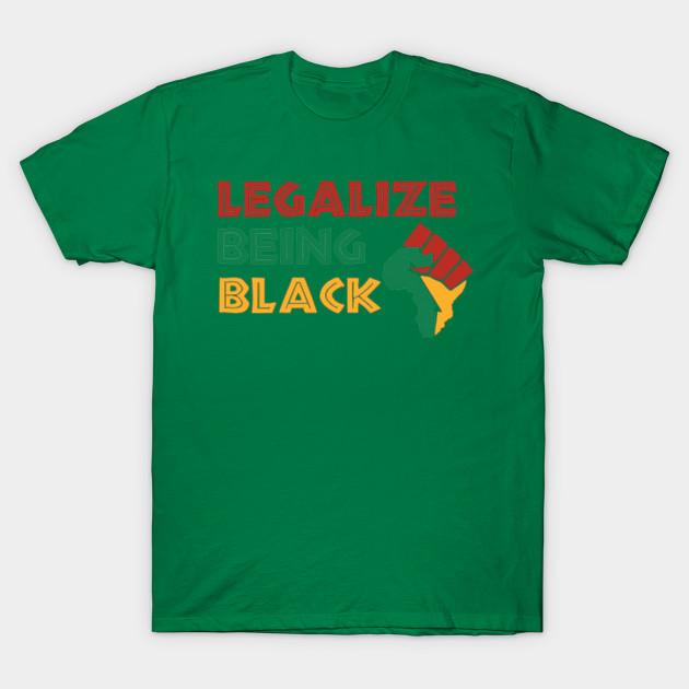 

Unisex Fashion TShirt Legalize Being Black African American Pride Print TShirt Plus Size S-5XL T-Shirt 100%Cotton Tops O Neck Short Sleeve Tees L зелёный
