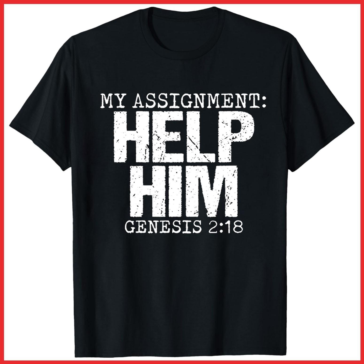 My Assignment Help Him Genesis 2 18 Christian Wife Black Cotton T-Shirt S-5XL L