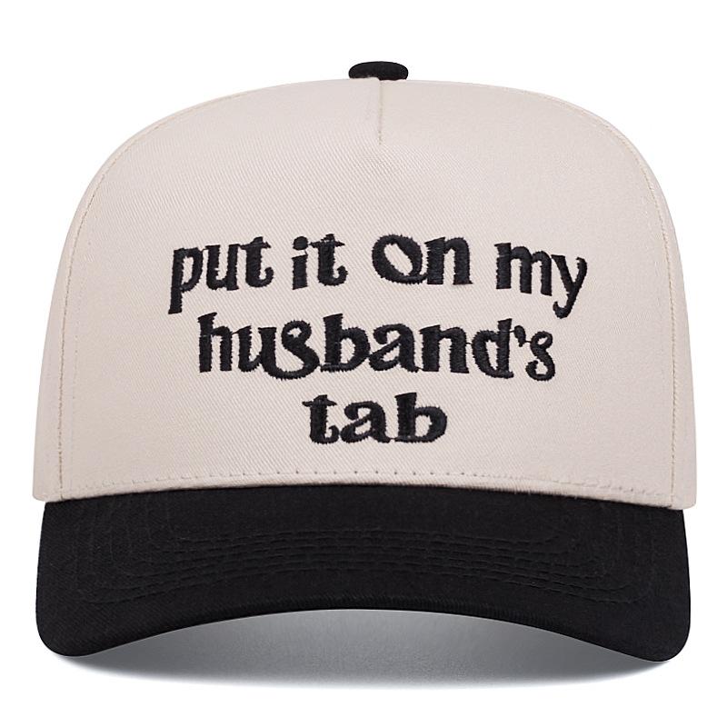 Put It On My Husband'S Tab Embroidered Stitching Baseball Cap Outdoor Cap Summer Shade