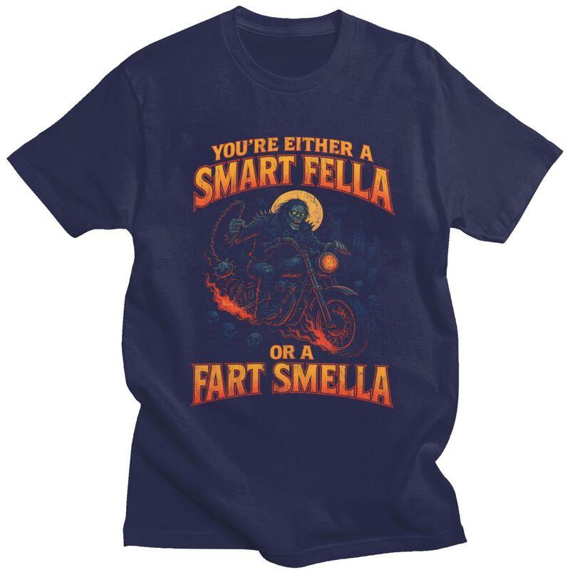 

Smart Fella Or Fart Smella Funny Biker Design T Shirts Streetwear Short Sleeves Pure Cotton Tshirt Leisure Graphics Tee Tops 4XL