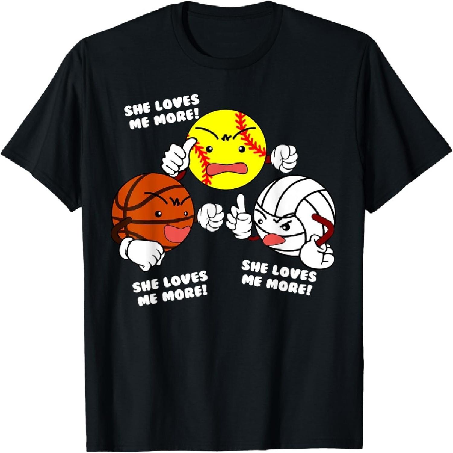 She Loves Me More Funny Softball Basketball Volleyball T-Shirt S