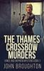 Bok The Thames Crossbow Murders : 3