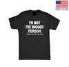 Herren Im Nicht Die Größere Person T-Shirt Lustiges Wütendes Konfrontatives Witz-Tee für
