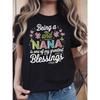 Being A Nana Greatest Blessings Letter Print T-Shirt Women'S Spring-Summer Short-Sleeve Crew-Neck Casual T-Shirt, Daily Leisure, Holiday Gift