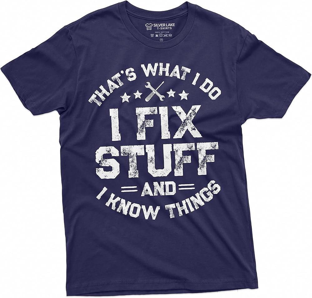 

Men#039;s Funny I fix Stuff TShirt Mechanic Engineer Garage Tee Shirt Unisex T-Shirt L