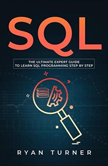 Kniha SQL : The Ultimate Expert Guide To Learn SQL Programming Step by Step