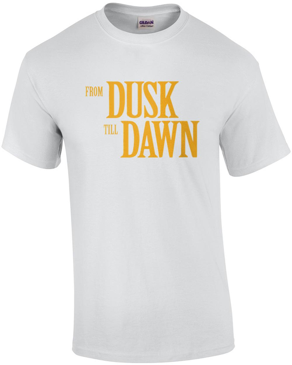 From Dusk Till Dawn - 90 s T-Shirt Unisex T-Shirt XXL