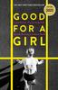 The Good for a Girl : My Life Running In a Man's World - WINNER OF THE WILLIAM HILL SPORTS BOOK OF THE YEAR AWARD 2023 Book