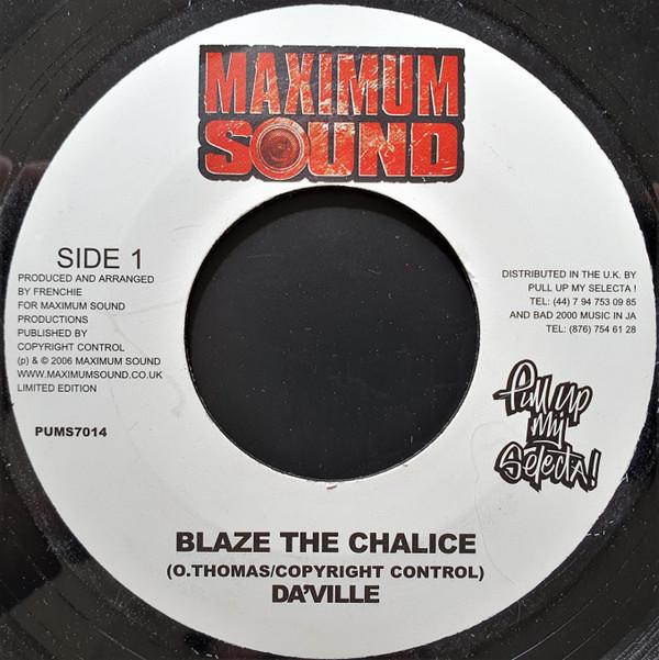 

7inch Record DA VILLE / WARD 21 - Blaze The Chalice / Ain t No Fun PUMS7014 Maximum Sound 2006 Jamaica Reggae, Ska & Dub Used