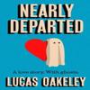 Nearly Departed by Lucas Oakeley Paperback Book 9781835012949