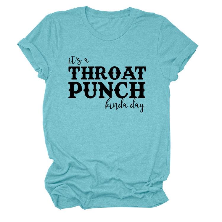"It's a Throat Punch Kind of Day" Women's Casual Round Neck Short Sleeve T-shirt