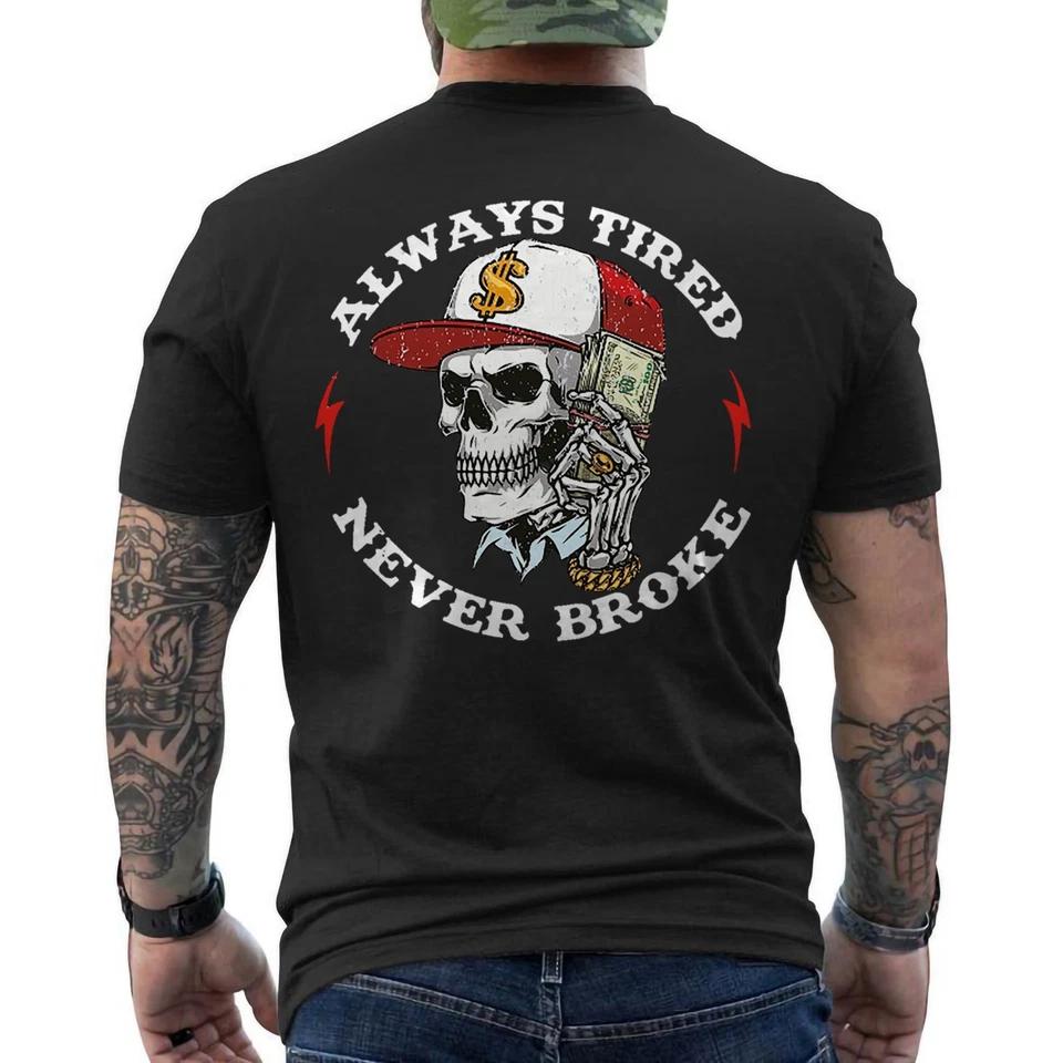 

Череп Всегда Уставший Никогда Не Без Денег (Сзади) Футболка Unisex S