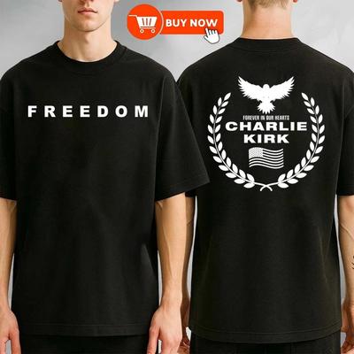 T-shirt Charlie Kirk Freedom Forever In Our Hearts, Mémorial Kirk - PORT GRATUIT