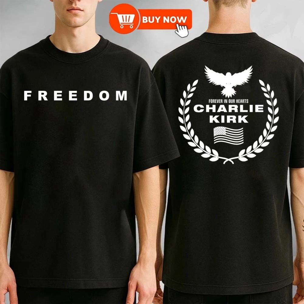 

Charlie Kirk Freedom Forever In Our Hearts TShirt, Memorial Kirk - FREE POSTAGE XL