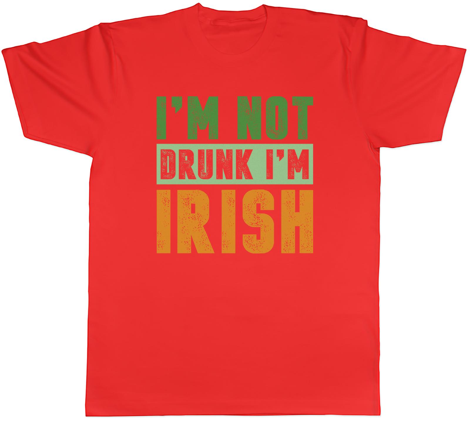 Im not Drunk Im Irish Unisexs TShirt Funny St Patricks Day Tee Gift S