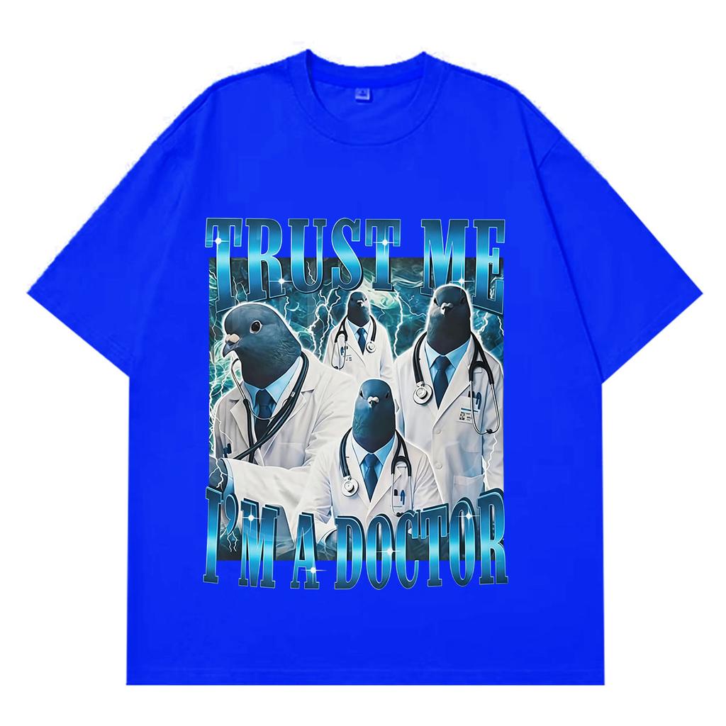 Pigeon Doctor Trust Me Im A Doctor Funny Meme Tshirt Unisex Unisex Fashion Vintage Tshirt Loose Casual Comfort Cotton Tshirts