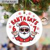 1pc Cool "Santa Says 6 7" Acrylic Ornament, Fun Christmas Hanging Decoration for Tree,Ideal Trendy Gift for Family and Friends, Car Pendants
